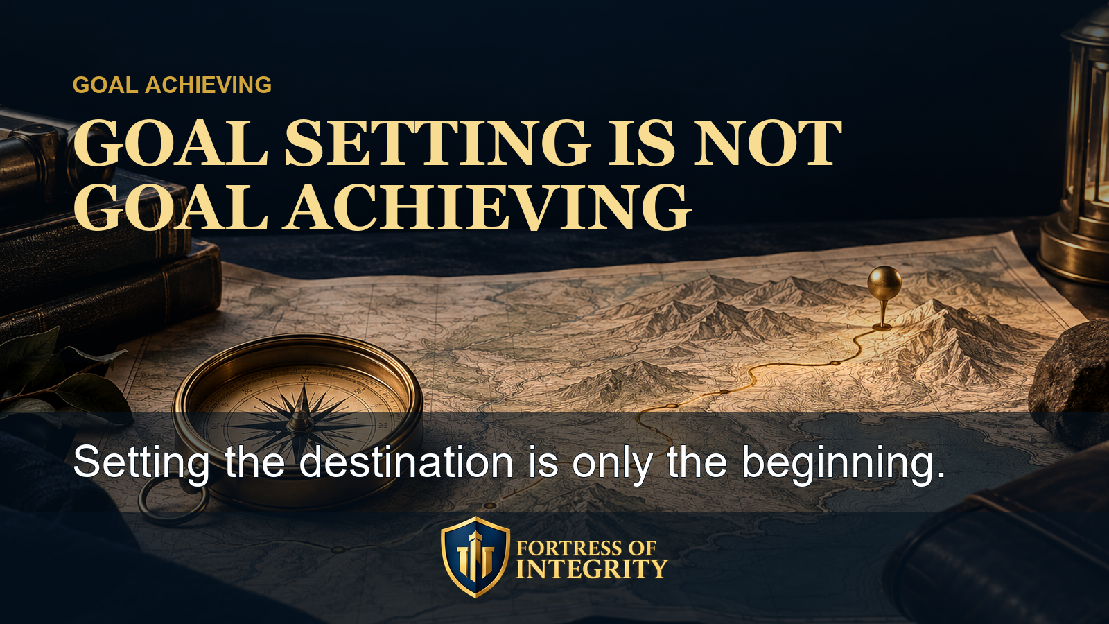 Goal Setting Is Not Goal Achieving